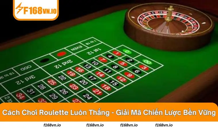 cách chơi roulette luôn thắng