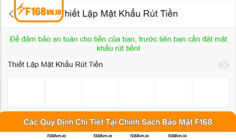 Chính Sách Bảo Mật F168 3 Người dùng chủ động bảo mật tài khoản của mình tại F168